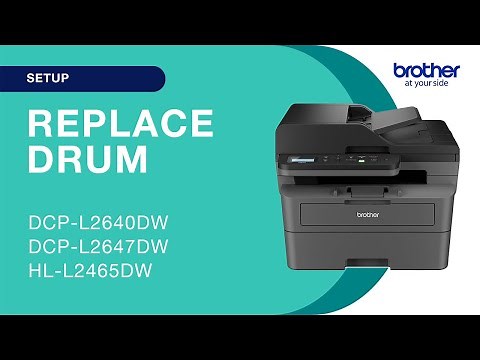 How to replace the drum - Brother DCPL2640DW