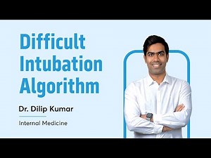 Difficult Intubation Algorithm | Dr. Dilip Kumar | Internal Medicine | NEET SS