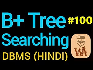 Searching in B+ Tree | b+ trees in hindi | b+ trees in dbms with example | DBMS Lectures hindi #100
