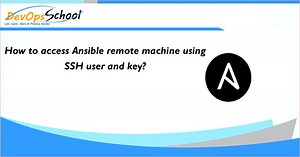 How to access Ansible remote machine using SSH user and key? - DevOpsSchool.com