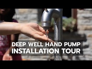 Deep Well Hand Pump - Installation Tour