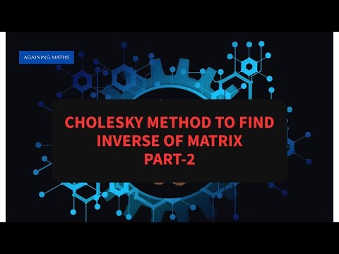 How to find inverse of matrix by Cholesky method