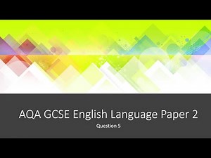 AQA GCSE English Language Paper 2 - Question 5
