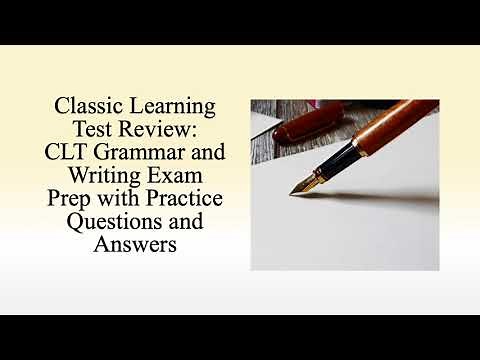 Classic Learning Test Review: CLT Grammar and Writing ExamPrep with Practice Questions and Answers