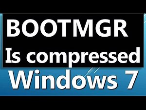 Boot manager, bootmgr is compressed, how to fix bootmgr