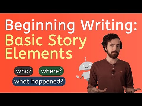Learn to Write: Basic Story Elements