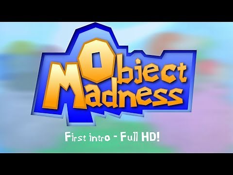 Object Madness!! First Intro (HD)