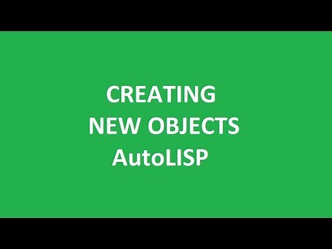 How to write a AutoLISP Program to Create New Objects in AutoCAD