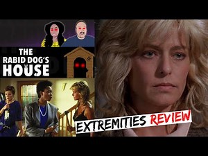 Extremities Review (Rabid Dog's House)