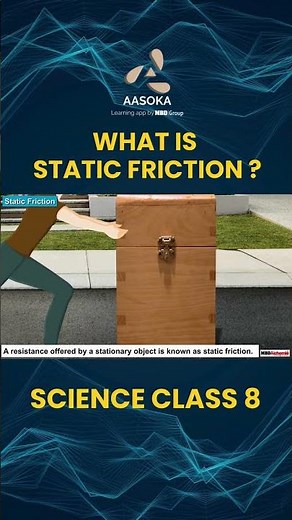 What is Static Friction? | Friction | Physics | Class 8 | CBSE | NCERT | AASOKA