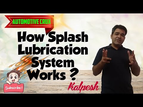 HOW SPLASH LUBRICATION SYSTEM WORKS?