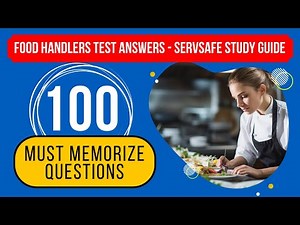 Food Handlers Test Answers - ServSafe Practice Exam Study Guide (100 Must Memorize Questions)