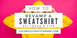 How to Revamp a Sweatshirt (23  Ideas and Tips)