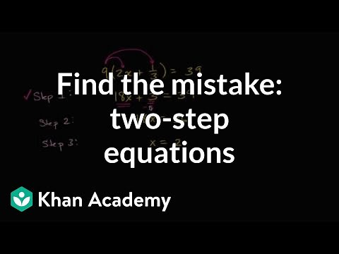Mistakes in solving equations | expressions, equations, and inequalities | 7th grade | Khan Academy