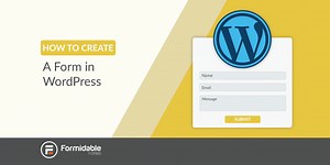 How to Create a Form in WordPress (Fast and Easy!)