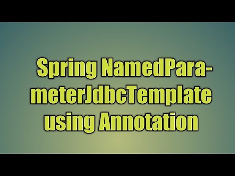 68.Spring NamedParameterJdbcTemplate using Annotation | Named Parameter JDBC Template