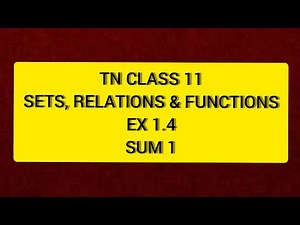 TN Class 11 Sets Relations & Function Ex 1.4 Sum 1