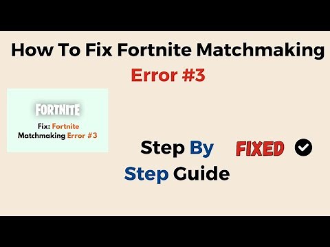 How To Fix Fortnite Matchmaking Error #3