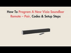 How To Program A New Vizio Soundbar Remote – Pair, Codes & Setup Steps