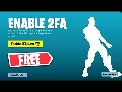 How to Enable 2FA FORTNITE - Two Factor Authentication Fortnite! (FREE Boogie Down Emote)