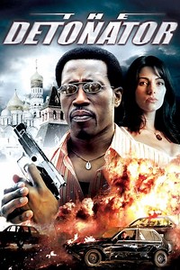 Stream The Detonator (2006): Find it on Netflix, Prime Video, Hulu & more