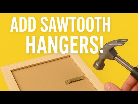 How to Add Sawtooth Hangers to Your Frames | Quick & Easy DIY