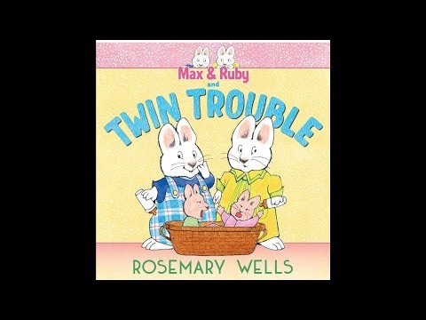 Max & Ruby and Twin Trouble (Read Aloud / Read Along Story)