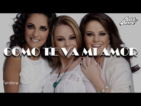 Pandora - Como Te Va Mi Amor (Letra)