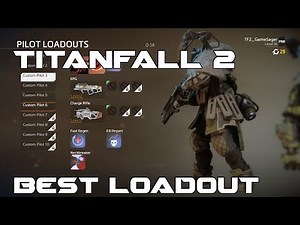 Titanfall 2 Tips: Best Pilot Loadout Dominate With The Best Pilot Loadouts