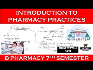 Introduction to Pharmacy Practice || Pharmacy Practice 7th Semester || Carewell Pharma