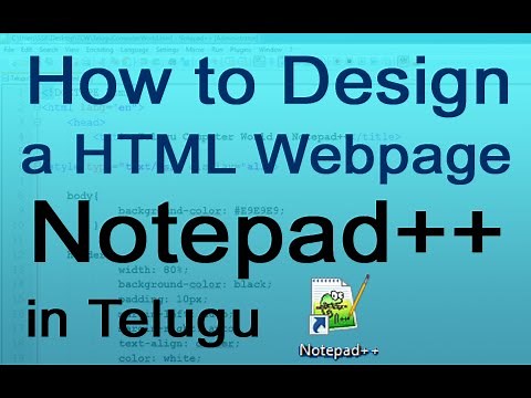How to Design a HTML Webpage using Notepad++