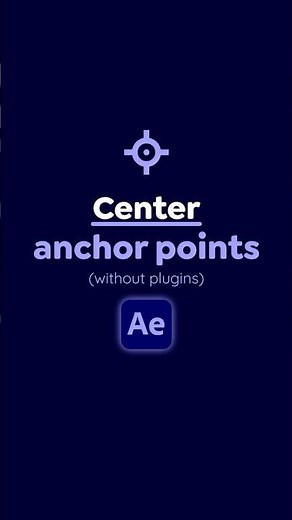 4 Quick Ways to Center Anchor Points in After Effects
