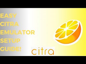 Quick And Easy Setup Guide For Citra Emulator