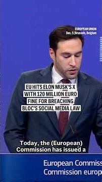EU hits Elon Musk's X with 120 million euro fine for breaching bloc's social media law