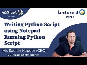 Lecture 4-1 || How to write Python Script using Notepad? And How to run Python Script? - SCALive