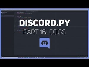 Discord.py: Making a Discord bot (Part 16: Cogs)