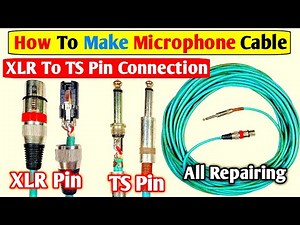 How To Make Microphone Cable XLR Female To Ts Jack Pin All Wire Connection | Xlr Mono Cable Repair