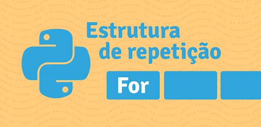 Python for Loops: Estrutura de repetição for