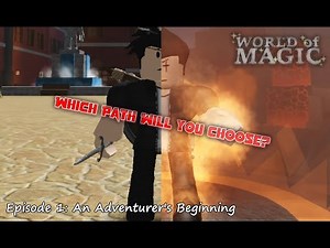 Roblox World of Magic Story (Episode 1: An Adventurer's Beginning.)
