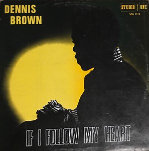 Dennis Brown - If I Follow My Heart