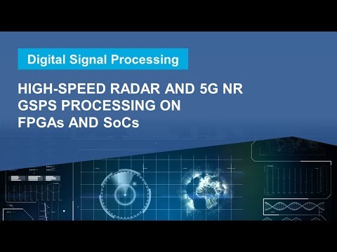 High-speed Radar and 5G NR GSPS Processing on FPGAs and SoCs
