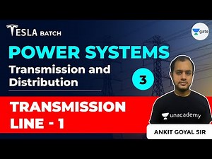 Transmission Line | Transmission & Distribution | Lec 3 | Power Systems | GATE EE & ECE 2021 Exam