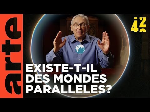 Vivons-nous dans un multivers ? | 42, la réponse à presque tout | ARTE