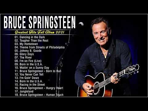 Bruce Springsteen Greatest Hits Full Album 2021 - Best Songs Of Bruce Springsteen