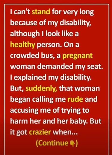 11K views · 50 reactions | I have a non-visible disability that doesn’t allow me to stand for very long. I even have a certificate that proves I am disabled. It was the afternoon and the bus was quite full. I was sitting in an aisle seat, cramped between a school kid and a man with a massive backpack, when a pregnant woman  Full Story : | StoryPulse | Facebook