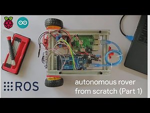 Autonomous Rover From Scratch (ROS) Part 1