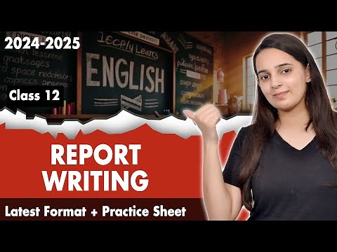Report Writing Class 12 CBSE | Class 12 English Grammar | Report Writing Format + Practice Sheet