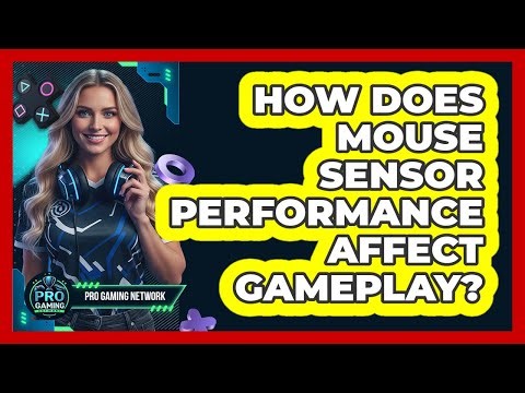 How Does Mouse Sensor Performance Affect Gameplay?