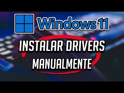 Instalar Drivers Manualmente Windows 11 [Tutorial]