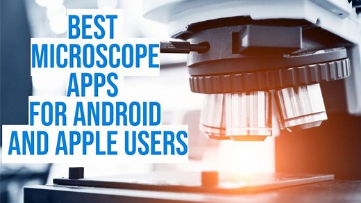 Unveiling The Top 7 Best Microscope Apps To Amplify Your Viewing Experience